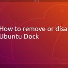 如何移除或禁用 Ubuntu Dock